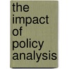 The Impact of Policy Analysis door James N. Rogers