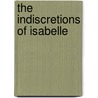The Indiscretions Of Isabelle door Penny Birch
