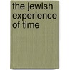 The Jewish Experience of Time door Eliezer Schweid