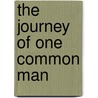 The Journey Of One Common Man by Charles Shockley