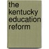 The Kentucky Education Reform