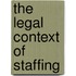 The Legal Context Of Staffing