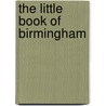 The Little Book Of Birmingham door Norman Bartlam