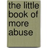 The Little Book Of More Abuse door Jasmine Birtles
