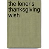 The Loner's Thanksgiving Wish by Roxanne Rustand