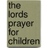 The Lords Prayer for Children