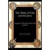 The Mark Of Cain And The Jews door Lisa Unterseher