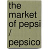 The Market Of Pepsi / Pepsico by Andreas Penzkofer