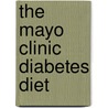 The Mayo Clinic Diabetes Diet door The Mayo Clinic
