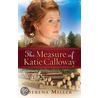 The Measure Of Katie Calloway door Serena Miller
