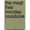The Meat Free Monday Cookbook by Paul McCartney