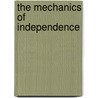 The Mechanics Of Independence door A.N.R. Robinson