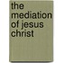 The Mediation of Jesus Christ