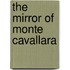 The Mirror of Monte Cavallara