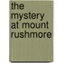 The Mystery at Mount Rushmore
