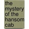 The Mystery of the Hansom Cab by Fergus W. Hume