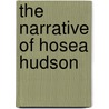 The Narrative Of Hosea Hudson by Nell Irvin Painter