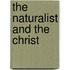 The Naturalist And The Christ