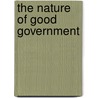 The Nature Of Good Government by H. Doyle Smith