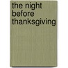 The Night Before Thanksgiving by Natasha Wing