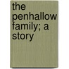 The Penhallow Family; A Story by Cecilia Viets Jamison