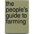 The People's Guide To Farming