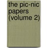 The Pic-Nic Papers (Volume 2) door Charles Dickens