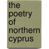 The Poetry Of Northern Cyprus by Cemil SarA cizmeli