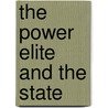 The Power Elite And The State by G. William Domhoff