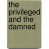 The Privileged And The Damned by Kimberly Lang