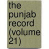 The Punjab Record (Volume 21) door Punjab Chief Court