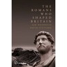 The Romans Who Shaped Britain door Sam Moorhead