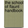 The School Of Flaunt Handbook door Cate Clarke