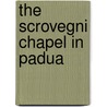 The Scrovegni Chapel in Padua door Franco-Cosimo Panini
