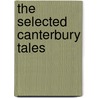 The Selected Canterbury Tales by Geoffrey Chaucer