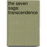 The Seven Saga: Transcendence door Grant D. Koeneke