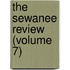 The Sewanee Review (Volume 7)