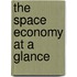 The Space Economy At A Glance