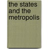 The States And The Metropolis door Patricia S. Florestano