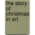 The Story Of Christmas In Art