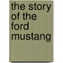 The Story Of The Ford Mustang