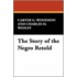 The Story Of The Negro Retold