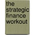 The Strategic Finance Workout