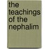 The Teachings Of The Nephalim
