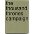 The Thousand Thrones Campaign