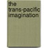 The Trans-Pacific Imagination