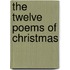 The Twelve Poems Of Christmas