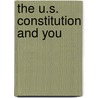 The U.S. Constitution And You door Syl Sobel