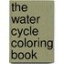 The Water Cycle Coloring Book