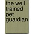 The Well Trained Pet Guardian